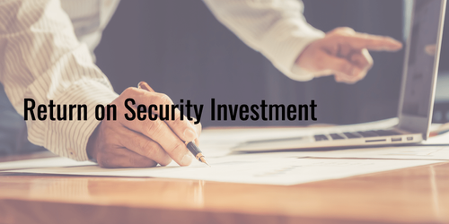 What is Return on Security Investment? 
